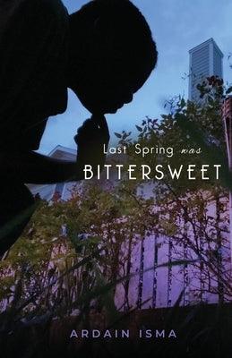Last Spring was Bittersweet - Paperback | Diverse Reads