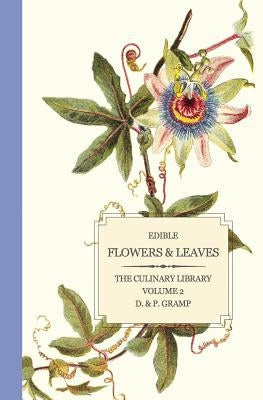 Edible Flowers & Leaves - Paperback | Diverse Reads
