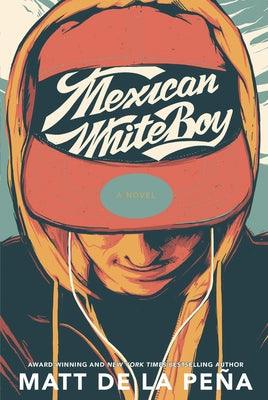 Mexican Whiteboy - Library Binding | Diverse Reads