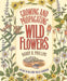 Growing and Propagating Wild Flowers - Paperback | Diverse Reads