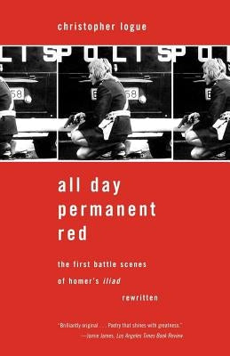 All Day Permanent Red: The First Battle Scenes of Homer's Iliad Rewritten - Paperback | Diverse Reads