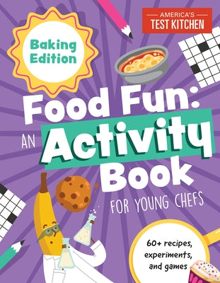 Food Fun An Activity Book for Young Chefs: Baking Edition: 60+ recipes, experiments, and games - Paperback | Diverse Reads