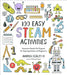 100 Easy STEAM Activities: Awesome Hands-On Projects for Aspiring Artists and Engineers - Paperback | Diverse Reads