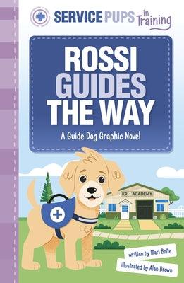 Rossi Guides the Way: A Guide Dog Graphic Novel - Paperback | Diverse Reads