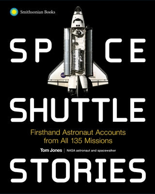 Space Shuttle Stories: Firsthand Astronaut Accounts from All 135 Missions - Hardcover | Diverse Reads