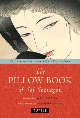 The Pillow Book of SEI Shonagon: The Diary of a Courtesan in Tenth Century Japan - Paperback | Diverse Reads