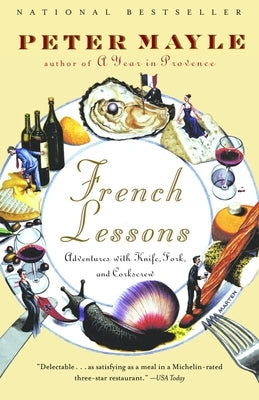French Lessons: Adventures with Knife, Fork, and Corkscrew - Paperback | Diverse Reads