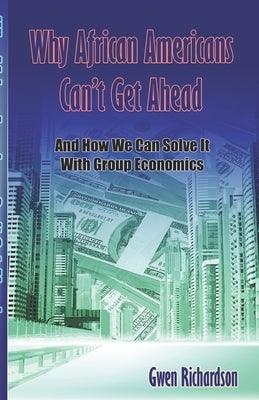 Why African Americans Can't Get Ahead: And How We Can Solve It With Group Economics - Paperback |  Diverse Reads