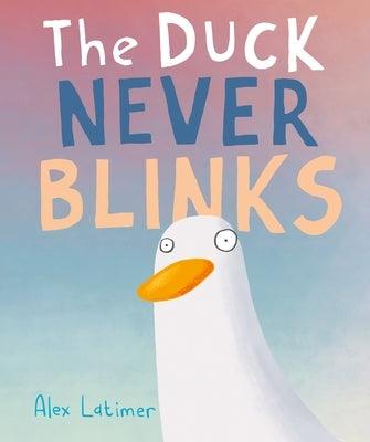 The Duck Never Blinks - Hardcover | Diverse Reads