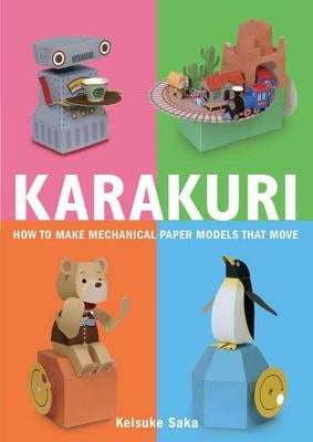 Karakuri: How to Make Mechanical Paper Models That Move - Paperback | Diverse Reads