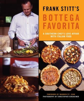 Frank Stitt's Bottega Favorita: A Southern Chef's Love Affair with Italian Food - Hardcover | Diverse Reads