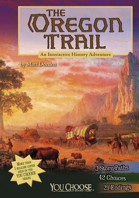 The Oregon Trail: An Interactive History Adventure - Paperback | Diverse Reads
