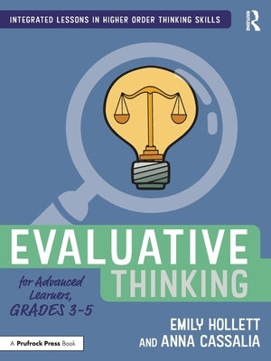 Evaluative Thinking for Advanced Learners, Grades 3-5 - Paperback | Diverse Reads