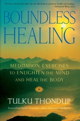 Boundless Healing: Meditation Exercises to Enlighten the Mind and Heal the Body - Paperback | Diverse Reads