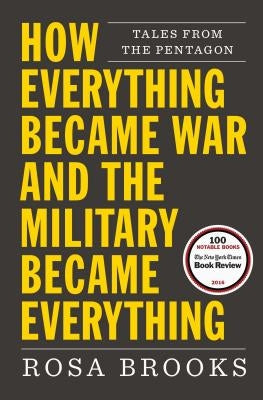 How Everything Became War and the Military Became Everything: Tales from the Pentagon - Paperback | Diverse Reads