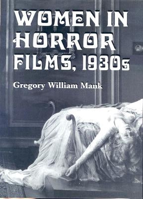 Women in Horror Films, 1930s - Paperback | Diverse Reads
