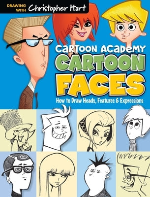 Cartoon Faces: How to Draw Heads, Features & Expressions - Paperback | Diverse Reads