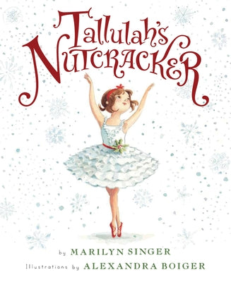 Tallulah's Nutcracker: A Christmas Holiday Book for Kids - Hardcover | Diverse Reads