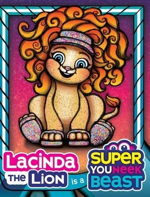 Lacinda the Lion is a Super Youneek Beast: A Children's Book About Celebrating Being Unique - Hardcover | Diverse Reads