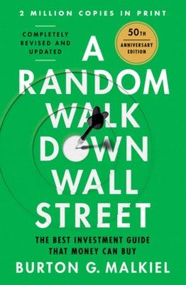 A Random Walk Down Wall Street: The Best Investment Guide That Money Can Buy - Hardcover | Diverse Reads