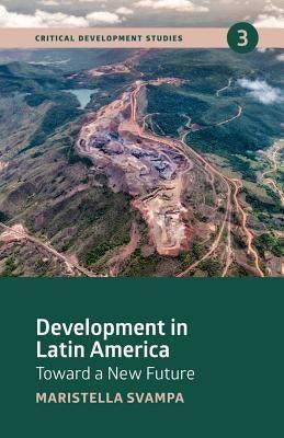 Development in Latin America: Toward a New Future - Paperback
