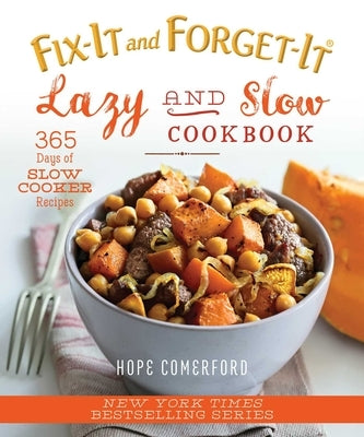 Fix-It and Forget-It Lazy and Slow Cookbook: 365 Days of Slow Cooker Recipes - Paperback | Diverse Reads