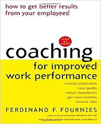Coaching for Improved Work Performance, Revised Edition / Edition 3 - Paperback | Diverse Reads