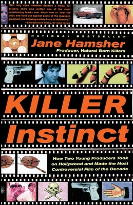 Killer Instinct: How Two Young Producers Took on Hollywood and Made the Most Controversial Film of the Decade - Paperback | Diverse Reads