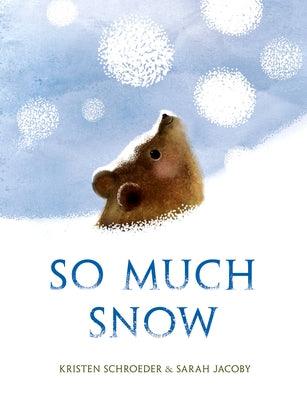 So Much Snow - Hardcover | Diverse Reads
