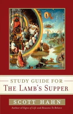 Scott Hahn's Study Guide for The Lamb' s Supper - Paperback | Diverse Reads