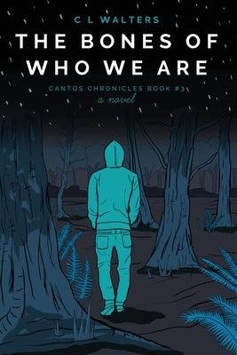 The Bones of Who We Are: Cantos Chronicles 3 - Paperback | Diverse Reads