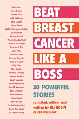 Beat Breast Cancer Like a Boss: 30 Powerful Stories - Paperback | Diverse Reads