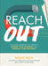 Reach Out: The Simple Strategy You Need to Expand Your Network and Increase Your Influence - Hardcover | Diverse Reads