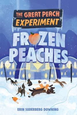 The Great Peach Experiment 3: Frozen Peaches - Paperback | Diverse Reads