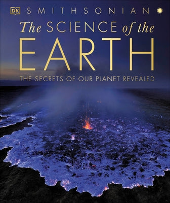 The Science of the Earth: The Secrets of Our Planet Revealed - Hardcover | Diverse Reads