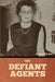 The Defiant Agents - Paperback | Diverse Reads