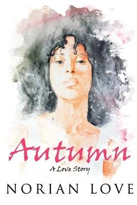 Autumn: A Love Story - Paperback |  Diverse Reads