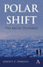 Polar Shift: The Arctic Sustained - Paperback