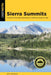 Sierra Summits: A Guide to Fifty Peak Experiences in California's Range of Light - Paperback | Diverse Reads