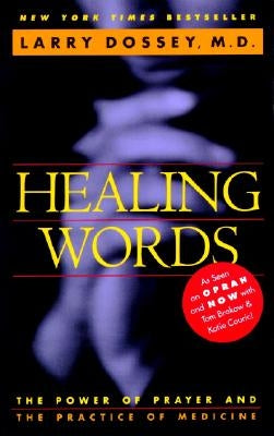 Healing Words: The Power of Prayer and the Practice of Medicine - Paperback | Diverse Reads