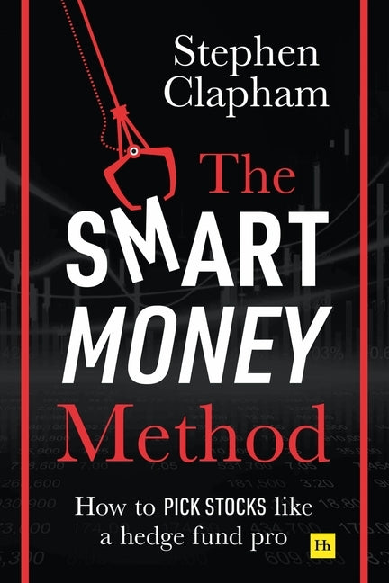 The Smart Money Method: How to pick stocks like a hedge fund pro - Paperback | Diverse Reads