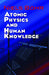 Atomic Physics and Human Knowledge - Paperback | Diverse Reads