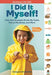 I Did It Myself!: I Can Get Dressed, Brush My Teeth, Put on My Shoes, and More: Montessori Life Skills - Hardcover | Diverse Reads