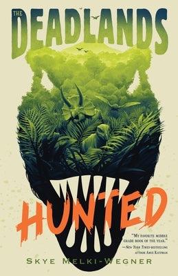 The Deadlands: Hunted - Hardcover | Diverse Reads