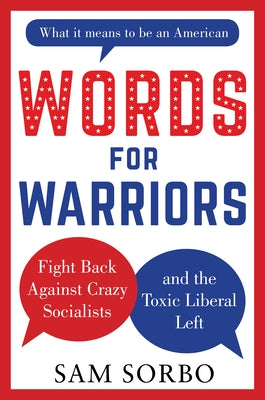 Words for Warriors: Fight Back Against Crazy Socialists and the Toxic Liberal Left - Hardcover | Diverse Reads