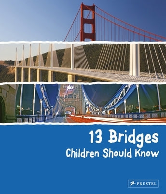 13 Bridges Children Should Know - Hardcover | Diverse Reads