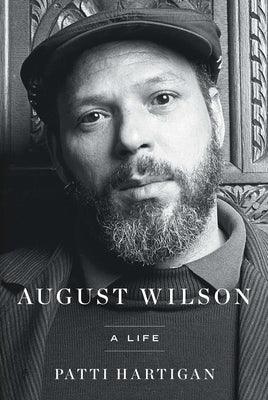 August Wilson: A Life - Hardcover |  Diverse Reads