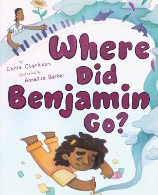 Where Did Benjamin Go? - Hardcover |  Diverse Reads