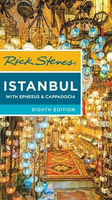 Rick Steves Istanbul: With Ephesus & Cappadocia - Paperback | Diverse Reads