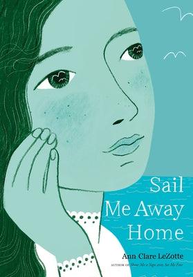 Sail Me Away Home (Show Me a Sign Trilogy, Book 3) - Hardcover | Diverse Reads